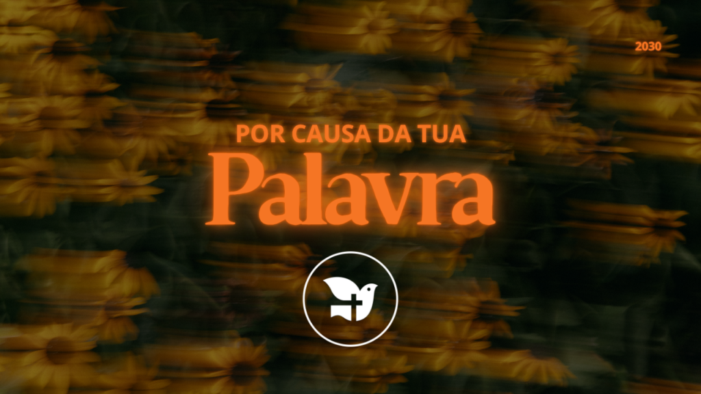 Por Causa da Tua Palavra